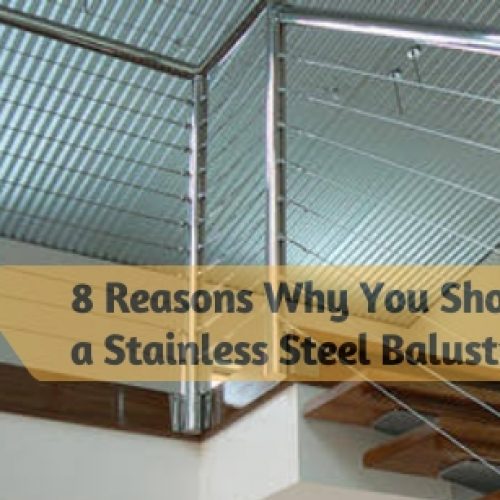 4 Reasons Why You Should Invest in Stainless Steel Railings